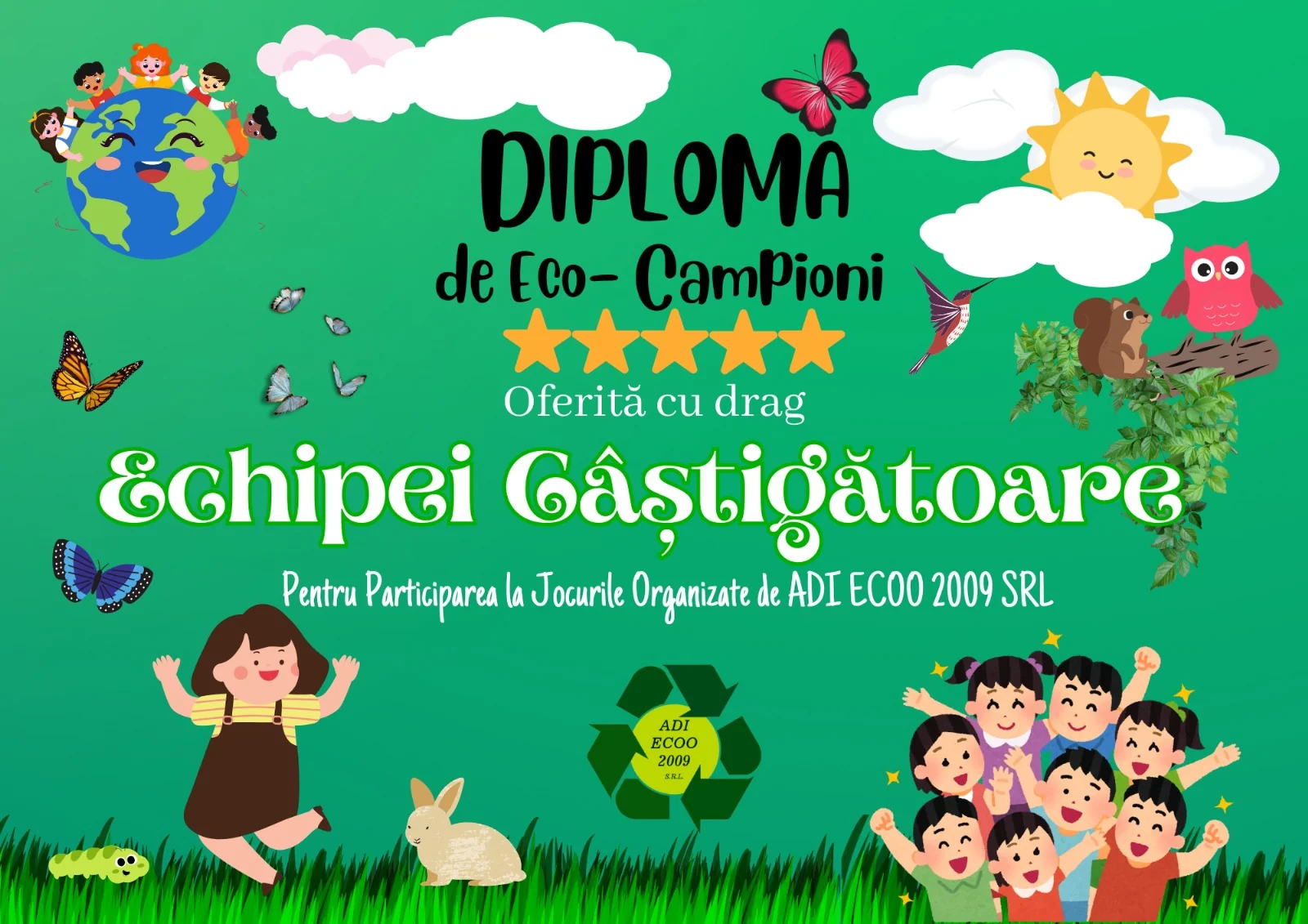 Diplomă Eco-Campioni pentru activități educaționale de mediu organizate de ADI ECOO 2009 SA.